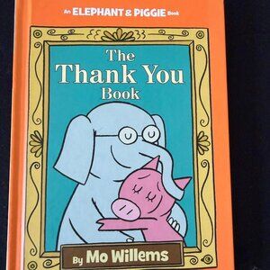 Thank You Book, The-An Elephant and Piggie Book Hardcover
